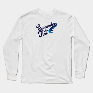 Surrender to the Flow Long Sleeve T-Shirt